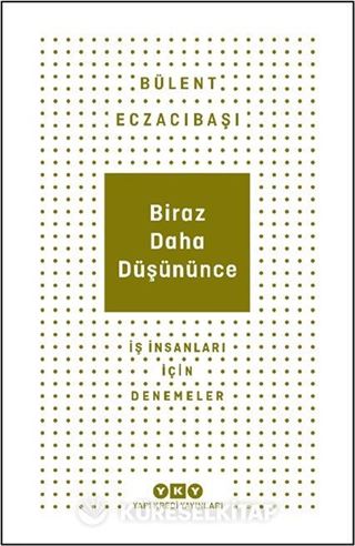 Biraz Daha Düşününce