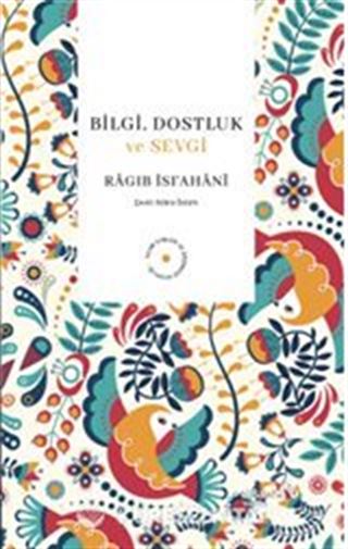 Bilgi, Dostluk ve Sevgi