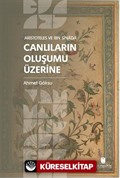 Aristoteles ve İbn Sîna'da Canlıların Oluşumu Üzerine
