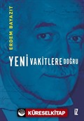 Yeni Vakitlere Doğru