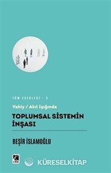 Toplumsal Sistemin İnşası
