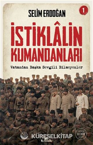 İstiklalin Kumandanları 1