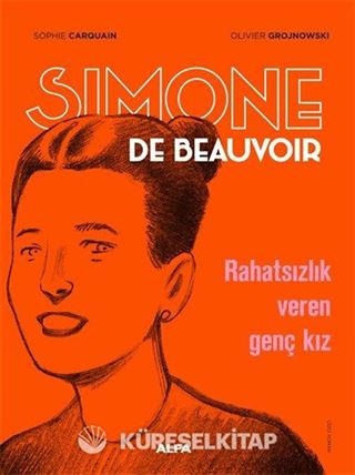 Sımone De Beauvoir / Rahatsızlık Veren Genç Kız