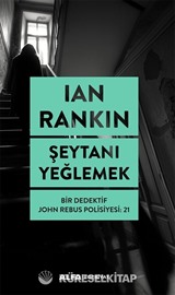 Şeytanı Yeğlemek / Bir Dedektif John Rebus Polisiyesi: 21