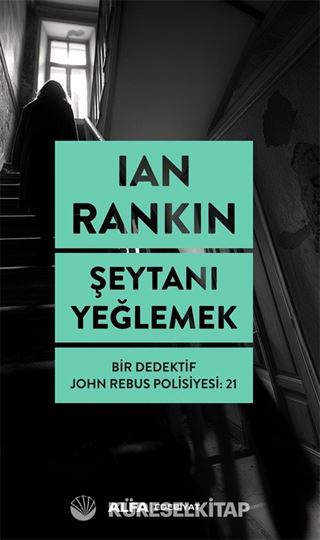 Şeytanı Yeğlemek / Bir Dedektif John Rebus Polisiyesi: 21