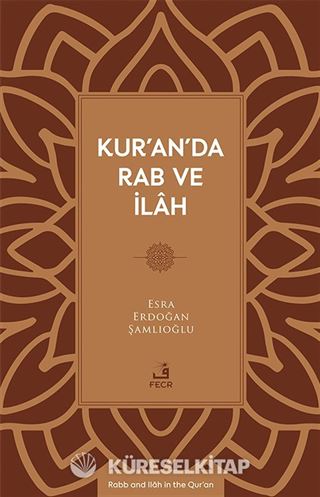 Kur'an'da Rab ve İlah