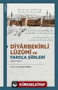 Diyarbekirli Lüzûmî ve Farsça Şiirleri (Metin-Çeviri)