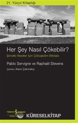 Her Şey Nasil Çökebilir? Şimdiki Nesiller İçin Çöküşbilim El kitabı