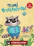 Tomi Oyalanıyor
