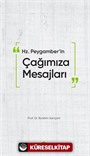 Hz. Peygamber'in Çağımıza Mesajları