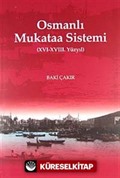 Osmanlı Mukataa Sistemi (XVI-XVIII. Yüzyıl)