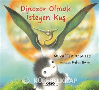Dinozor Olmak İsteyen Kuş