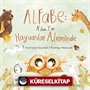 Alfabe : A'dan Z'ye Hayvanlar Aleminde