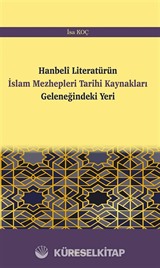 Hanbelî Literatürün İslam Mezhepleri Tarihi Kaynakları Geleneğindeki Yeri