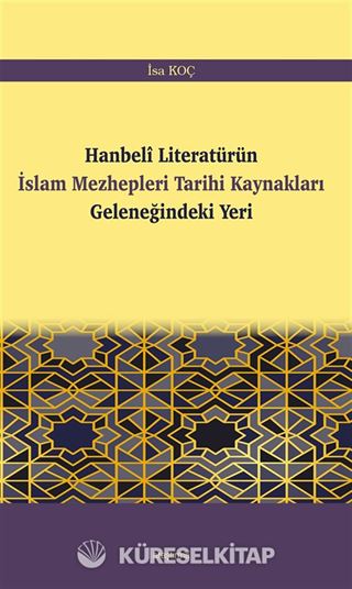 Hanbelî Literatürün İslam Mezhepleri Tarihi Kaynakları Geleneğindeki Yeri