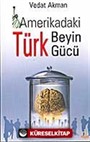 Amerikadaki Türk Beyin Gücü