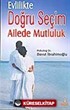 Evlilikte Doğru Seçim Ailede Mutluluk