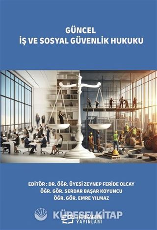 Güncel İş ve Sosyal Güvenlik Hukuku