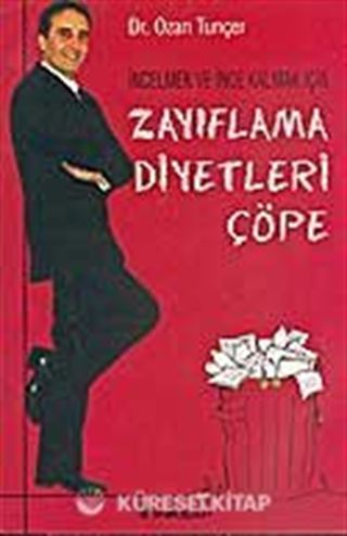 İncelmek Ve İnce Kalmak İçin Zayıflama Diyetleri Çöpe