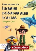 İlham Avcıları İçin İlhamını Doğadan Alan İcatlar