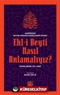 Ehl-İ Beyti Nasıl Anlamalıyız?