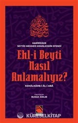Ehl-İ Beyti Nasıl Anlamalıyız?