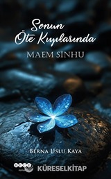 Sonun Öte Kıyılarında Maem Sinhu