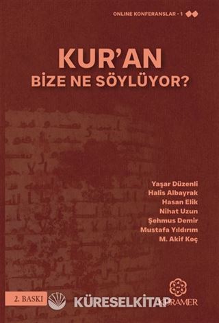 Kur'an Bize Ne Söylüyor?