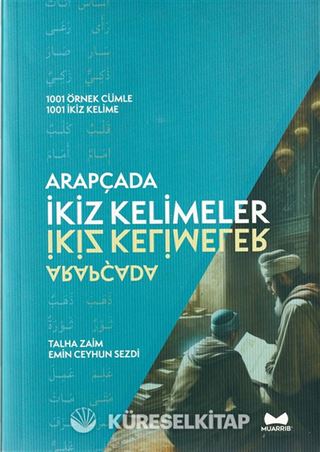 Arapçada İkiz Kelimeler (1001 Örnek Cümle - 1001 İkiz Kelime)