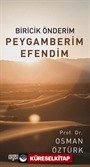 Biricik Önderim Peygamberim Efendim