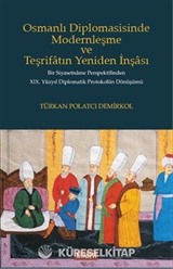 Osmanlı Diplomasisinde Modernleşme ve Teşrifatın Yeniden İnşası