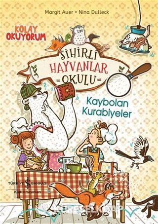 Sihirli Hayvanlar Okulu  Kaybolan Kurabiyeler  Kolay Okuyorum
