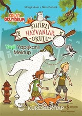 Sihirli Hayvanlar Okulu  Yeşil Yapışkanlı Mektup  Kolay Okuyorum