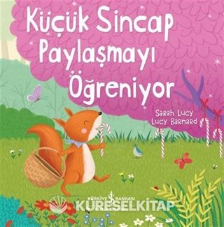 Küçük Sincap Paylaşmayı Öğreniyor