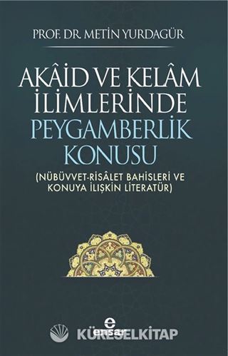 Akaid ve Kelam İlimlerinde Peygamberlik Konusu