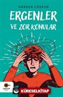 Ergenler ve Zor Konular