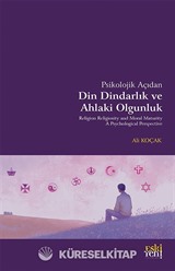 Psikolojik Açıdan Din Dindarlık ve Ahlaki Olgunluk