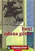 Beni Odana Götür