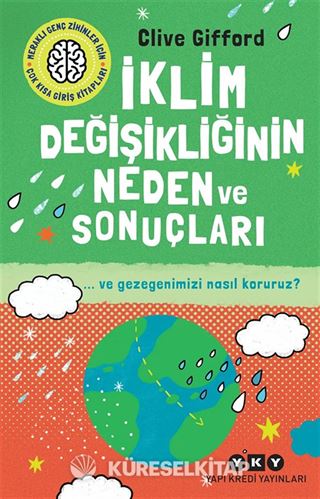 İklim Değişikliğinin Neden Ve Sonuçları ve Gezegenimizi Nasıl Koruruz?
