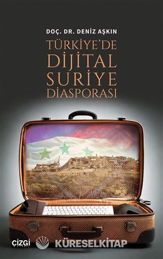 Türkiye'de Dijital Suriye Diasporasi