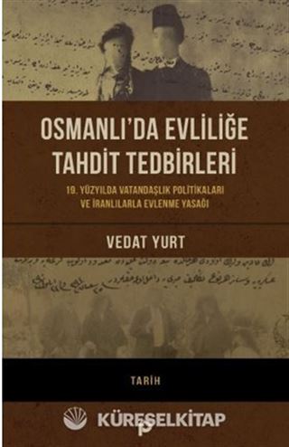 Osmanlı'da Evliliğe Tahdit Tedbirleri