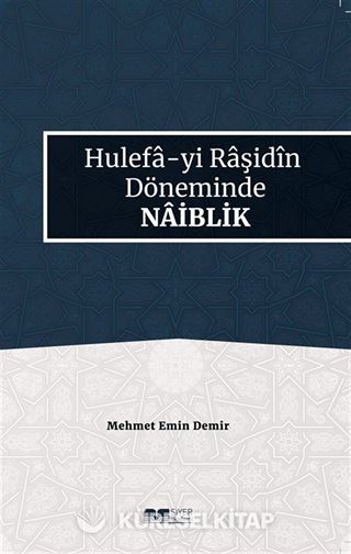 Hulefa-yi Raşidin Döneminde Naiblik