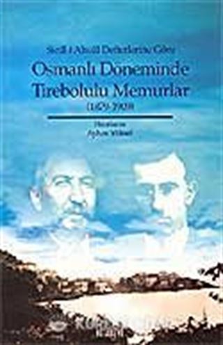 Sicill-i Ahval Defterlerine Göre Osmanlı Döneminde Tirebolulu Memurlar