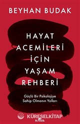 Hayat Acemileri İçin Yaşam Rehberi