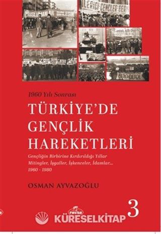 1960 Yılı Sonrası Türkiye'de Gençlik Hareketleri 3