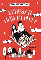 Kaybolan Meslekler 2 Konuşan Kilim mi Olur?