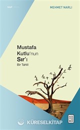 Mustafa Kutlu'nun Sır'ı