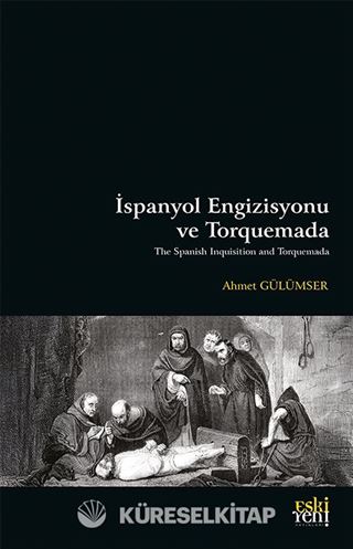 İspanyol Engizisyonu ve Torquemada
