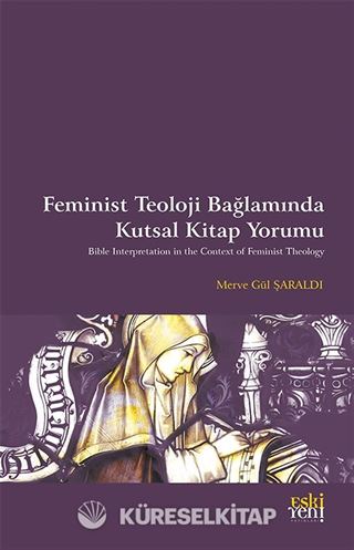 Feminist Teoloji Bağlamında Kutsal Kitap Yorumu