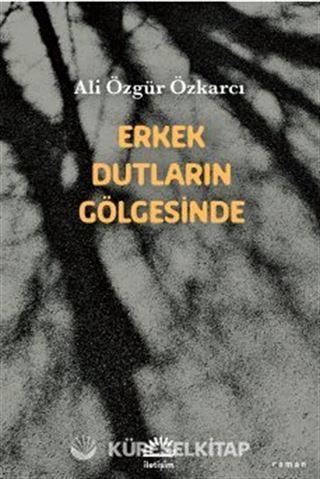 Erkek Dutların Gölgesinde